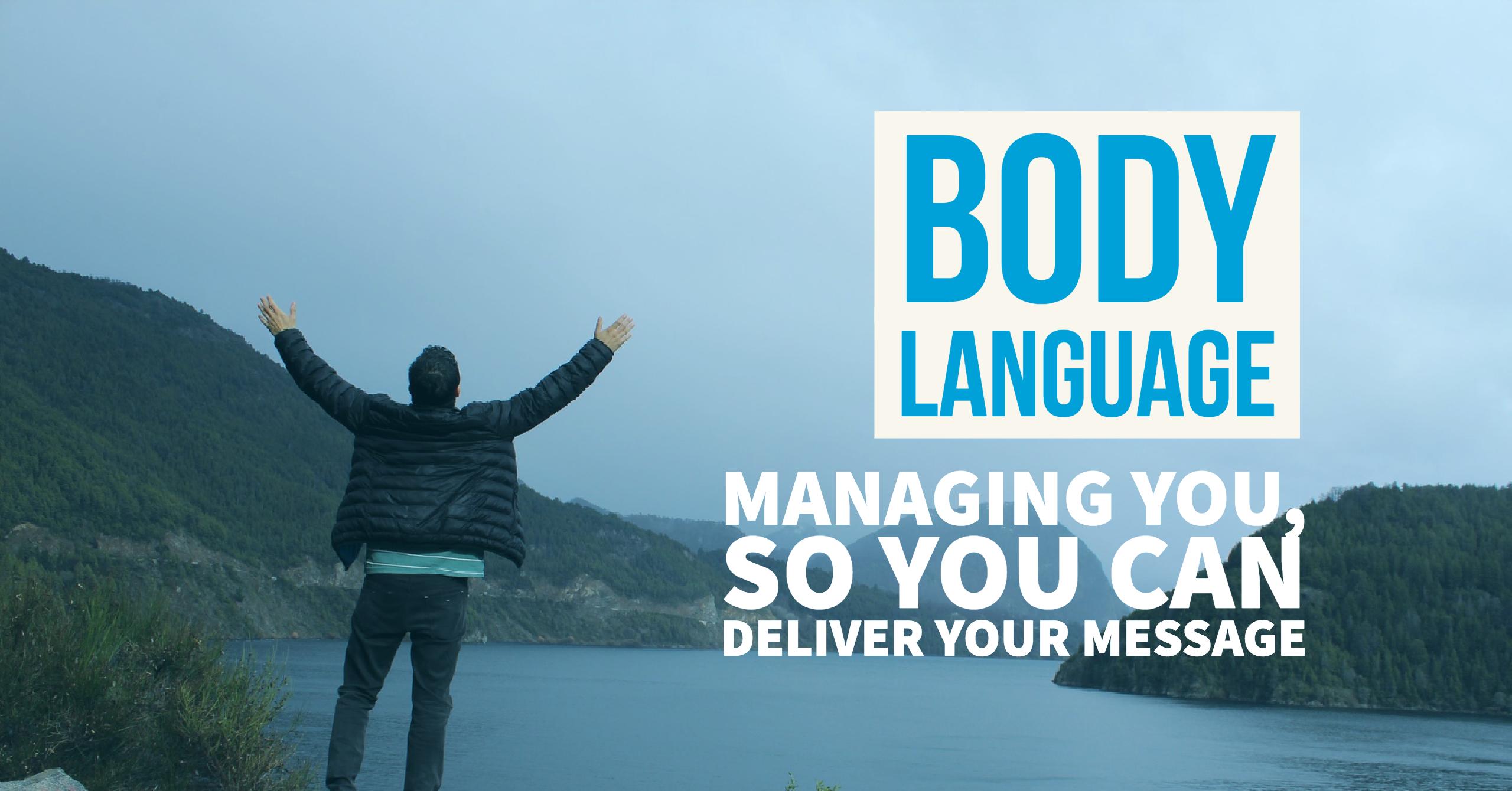 19 tips on how your body can help you deliver better messages.