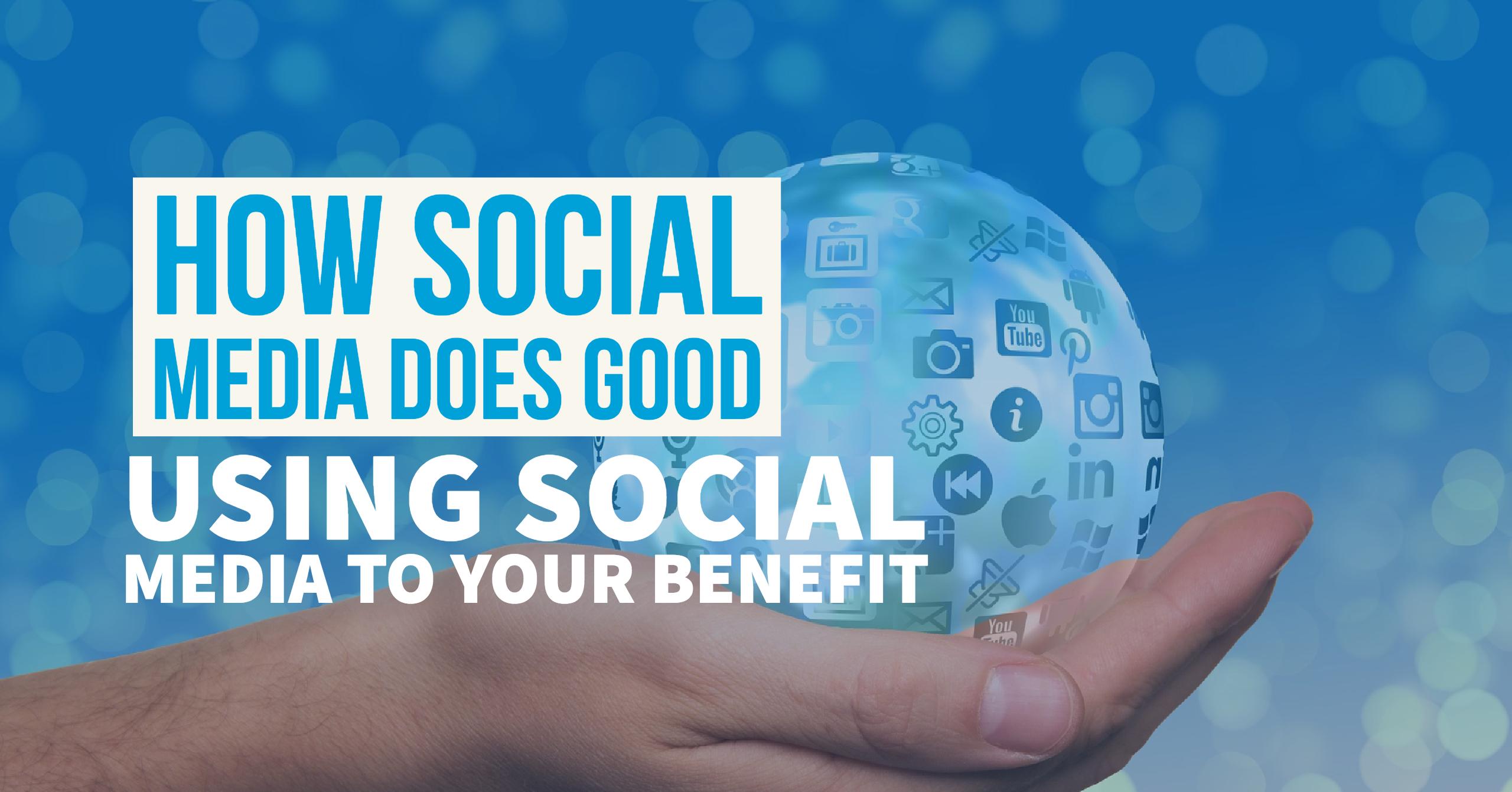 9 Ways Social Media Does Good - CommStorm